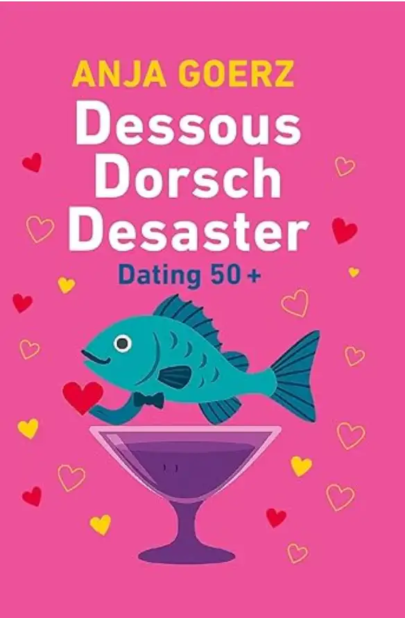 Buchumschlag mit einem Cartoon-Fisch in einem Cocktailglas, Herzen und "Dessous Dorsch Desaster"-Rente planen Humor.