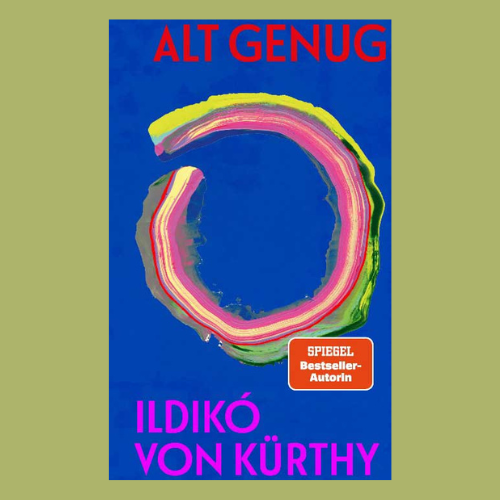 Buchumschlag für Buchtipp Alt genug von Ildikó von Kürthy, mit einem bunten kreisförmigen Pinselstrich auf Blau.